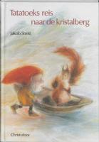 Tatatoeks reis naar de kristalberg - 9789062382712