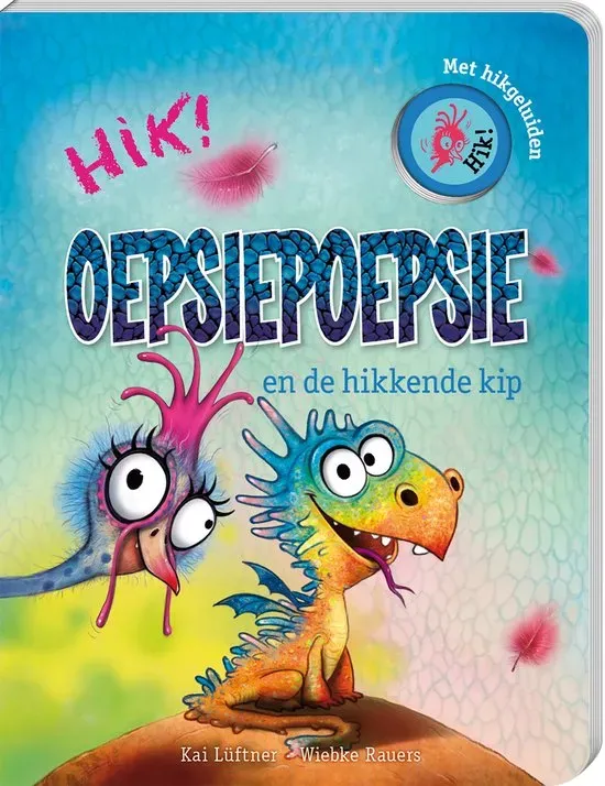 Hik! - Oepsiepoepsie en de hikkende kip - met hikgeluiden