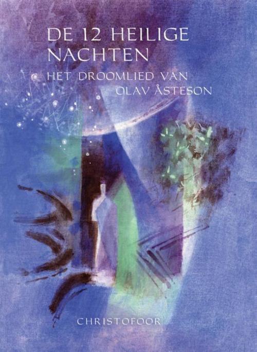 Christofoor Adult - De 12 heilige nachten - Het droomlied van Olav Asteson - paperback